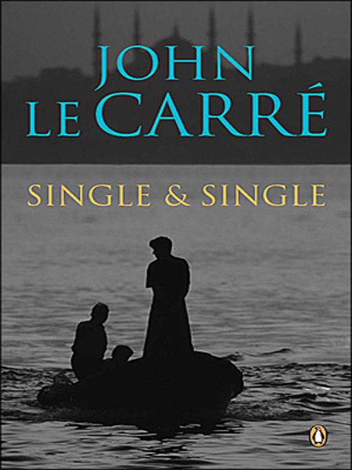 Title details for Single and Single by John le Carré - Available